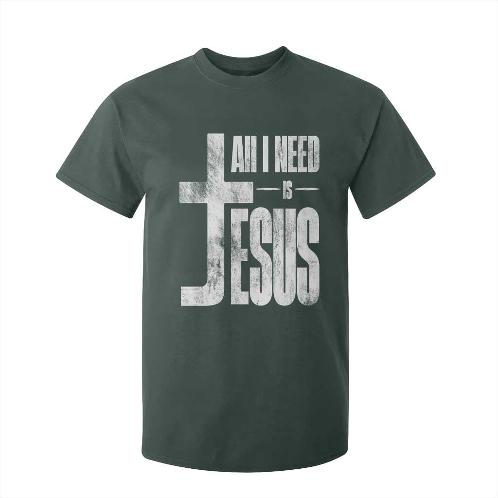 All I Need Is Jesus T Shirt For Kid Christian Believer Faith God Religious TS11 Dark Forest Green Print Your Wear