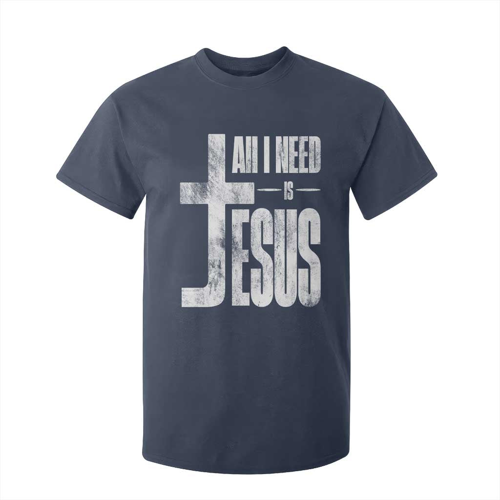 All I Need Is Jesus T Shirt For Kid Christian Believer Faith God Religious TS11 Navy Print Your Wear