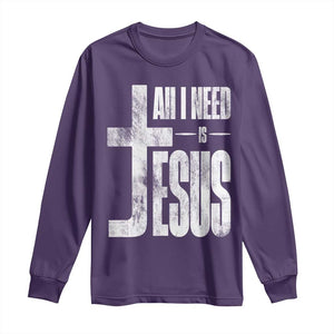 All I Need Is Jesus Long Sleeve Shirt Christian Believer Faith God Religious TS11 Purple Print Your Wear