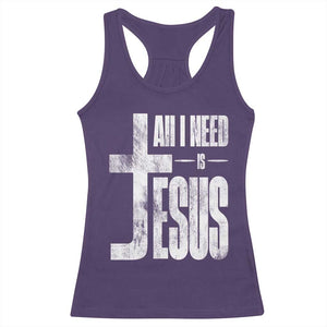 All I Need Is Jesus Racerback Tank Top Christian Believer Faith God Religious TS11 Purple Print Your Wear