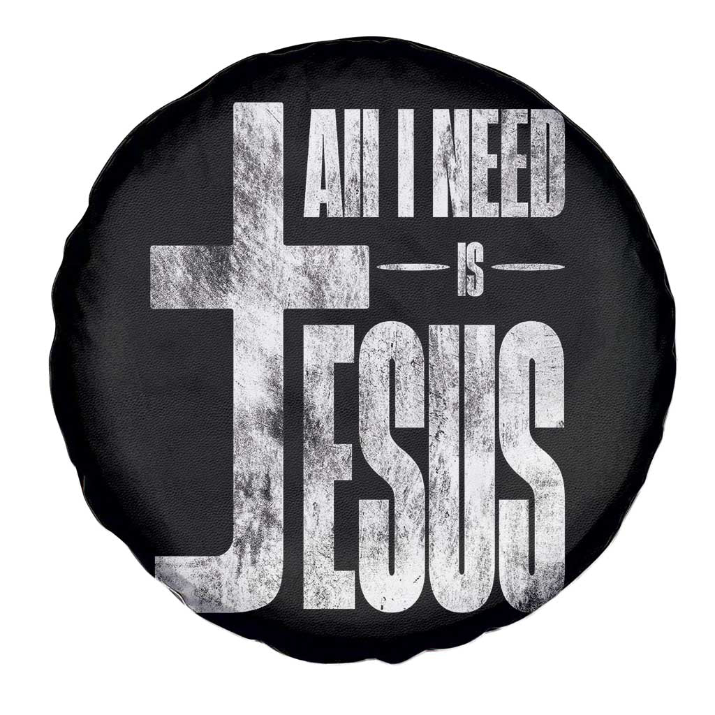 All I Need Is Jesus Spare Tire Cover Christian Believer Faith God Religious TS11 Print Your Wear