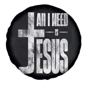 All I Need Is Jesus Spare Tire Cover Christian Believer Faith God Religious TS11 Print Your Wear
