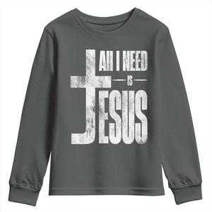 All I Need Is Jesus Youth Sweatshirt Christian Believer Faith God Religious TS11 Dark Heather Print Your Wear