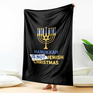 Funny Hanukkah Is Not Jewish Christmas Throw Blanket Chanukah Menorah TS11 Print Your Wear