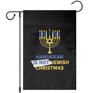 Funny Hanukkah Is Not Jewish Christmas Garden Flag Chanukah Menorah TS11 Black Print Your Wear