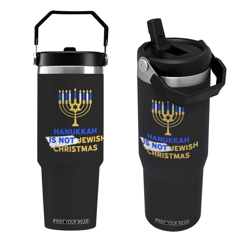 Funny Hanukkah Is Not Jewish Christmas Flip Straw Tumbler Chanukah Menorah TS11 One Size: 30 oz Black Print Your Wear