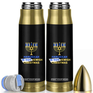 Funny Hanukkah Is Not Jewish Christmas Bullet Tumbler Chanukah Menorah TS11 Black Print Your Wear