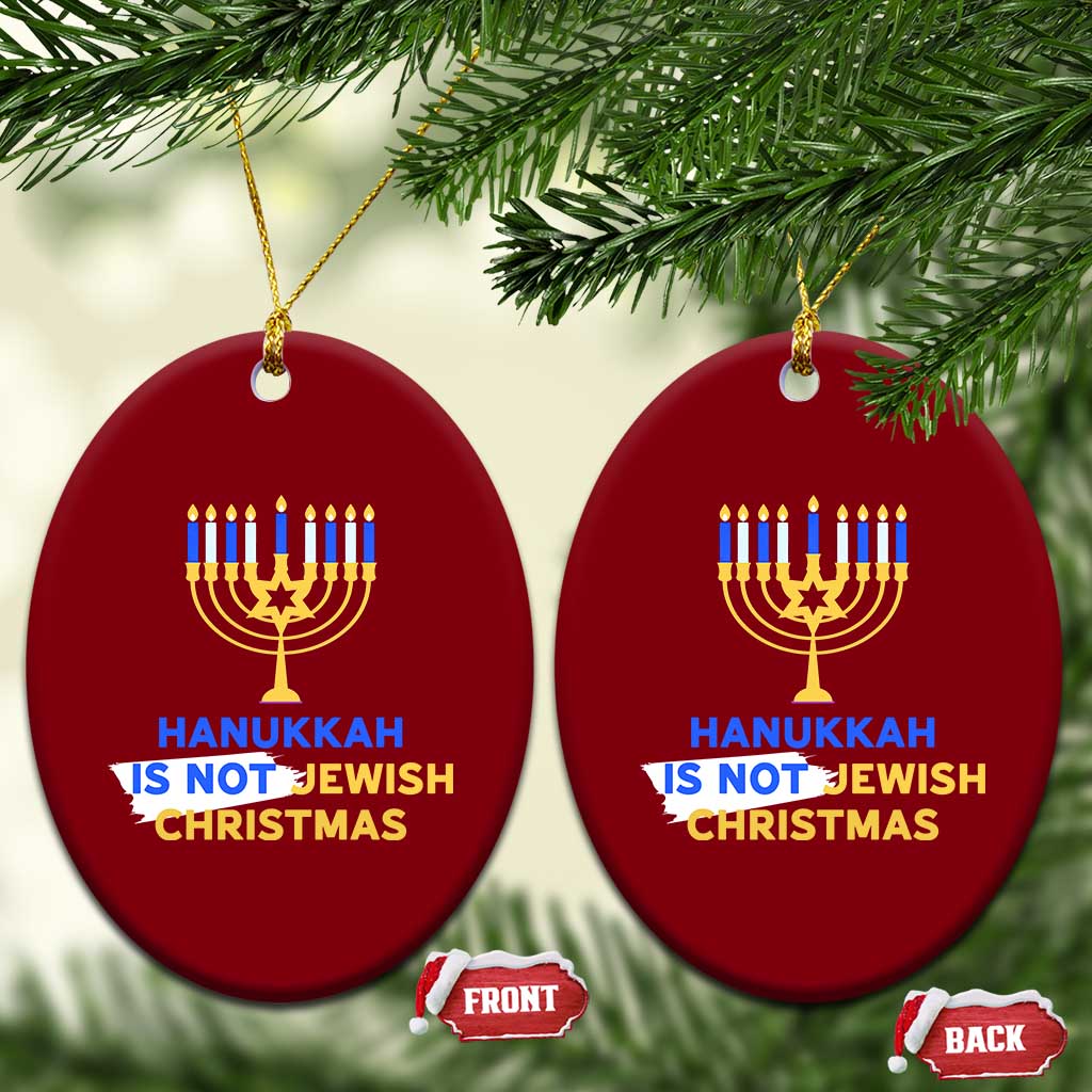 Funny Hanukkah Is Not Jewish Christmas Ceramic Ornament Chanukah Menorah TS11 Print Your Wear