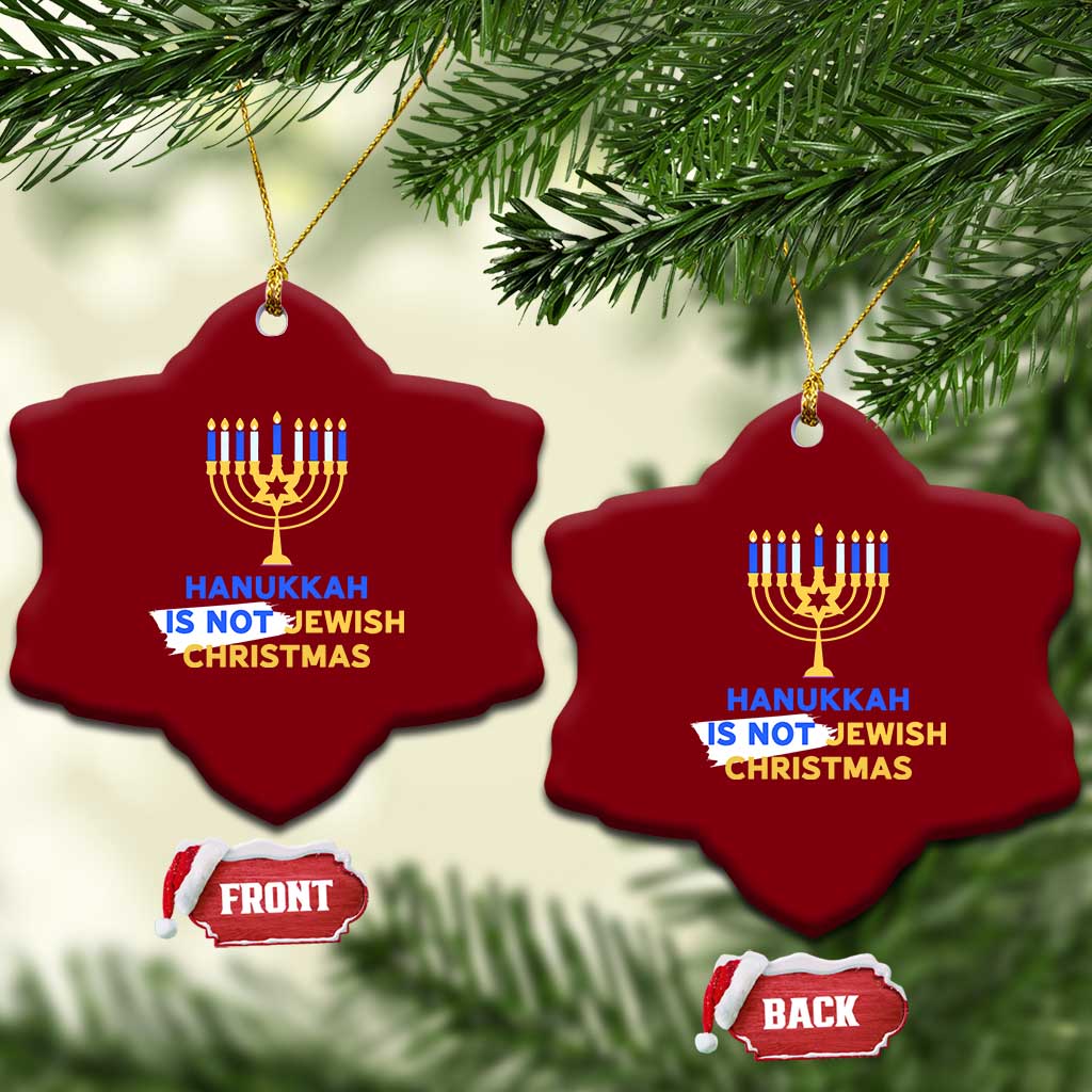 Funny Hanukkah Is Not Jewish Christmas Ceramic Ornament Chanukah Menorah TS11 Print Your Wear