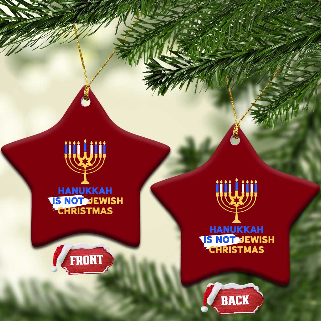 Funny Hanukkah Is Not Jewish Christmas Ceramic Ornament Chanukah Menorah TS11 Print Your Wear