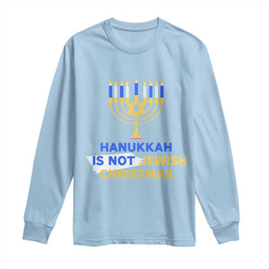 Funny Hanukkah Is Not Jewish Christmas Long Sleeve Shirt Chanukah Menorah TS11 Light Blue Print Your Wear