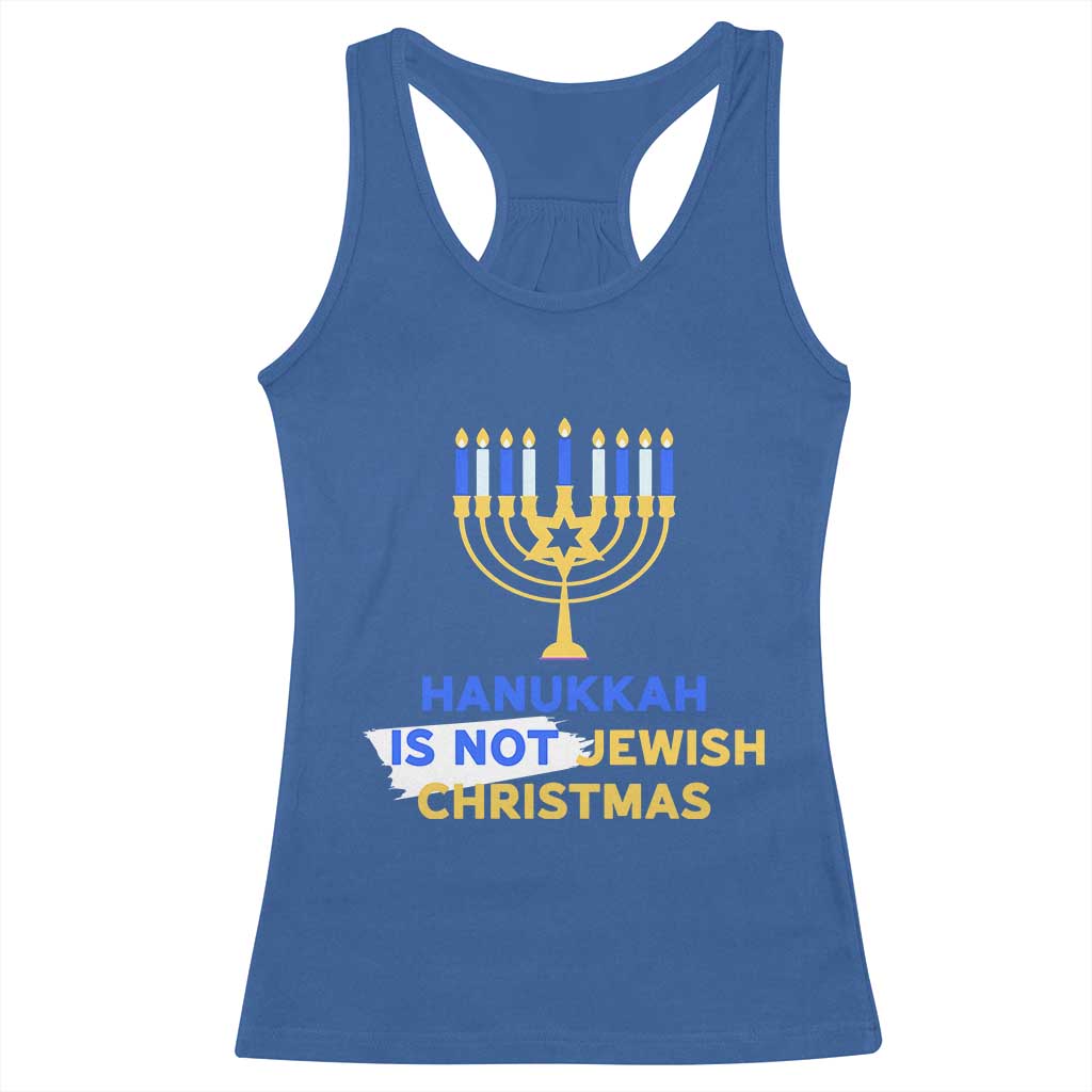 Funny Hanukkah Is Not Jewish Christmas Racerback Tank Top Chanukah Menorah TS11 Royal Blue Print Your Wear