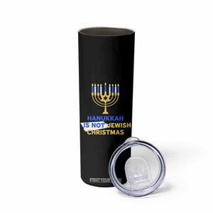 Funny Hanukkah Is Not Jewish Christmas Skinny Tumbler Chanukah Menorah TS11 Print Your Wear