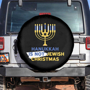 Funny Hanukkah Is Not Jewish Christmas Spare Tire Cover Chanukah Menorah TS11 No hole Black Print Your Wear