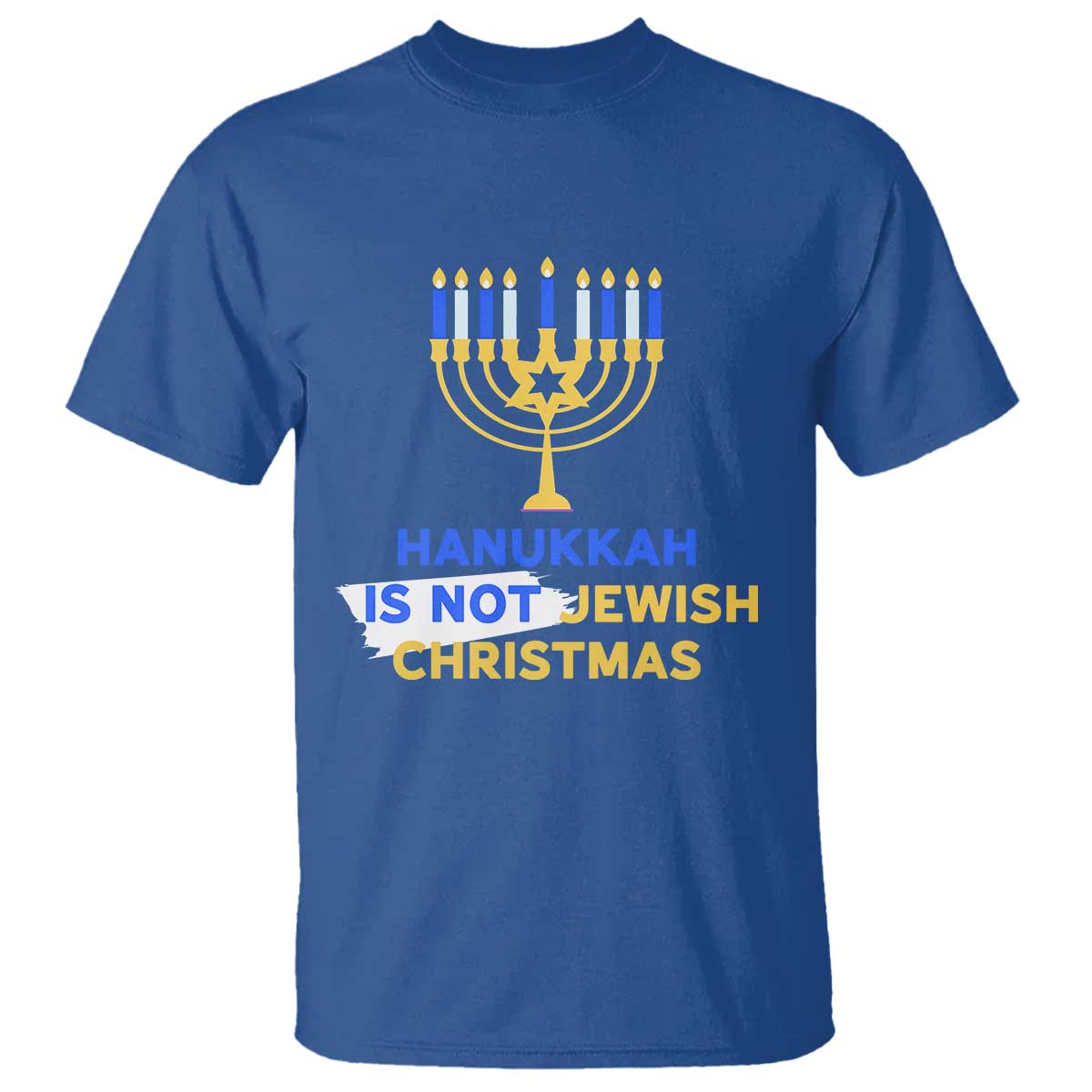 Funny Hanukkah Is Not Jewish Christmas T Shirt Chanukah Menorah TS11 Royal Blue Print Your Wear
