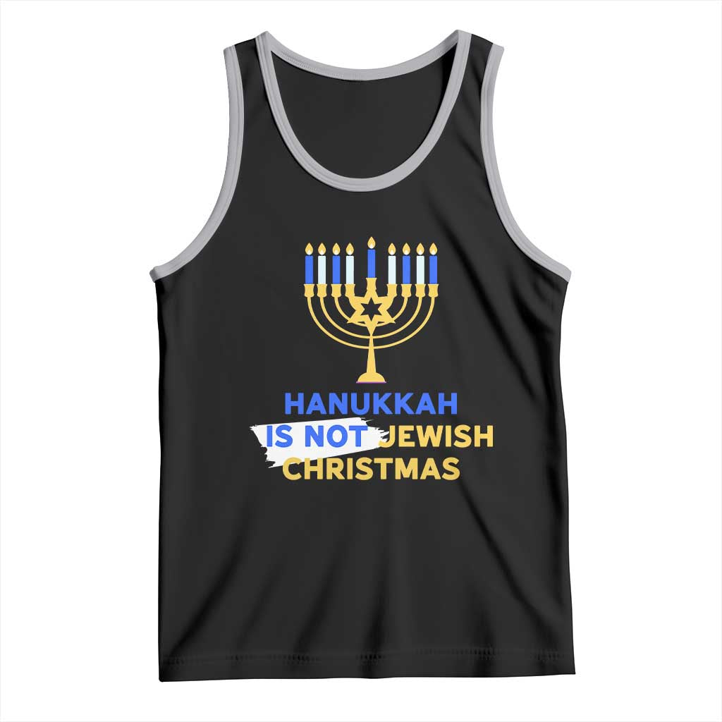 Funny Hanukkah Is Not Jewish Christmas Tank Top Chanukah Menorah - Print Your Wear