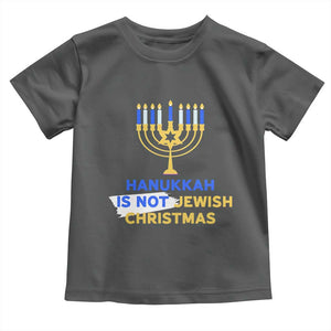 Funny Hanukkah Is Not Jewish Christmas Toddler T Shirt Chanukah Menorah TS11 Dark Heather Print Your Wear