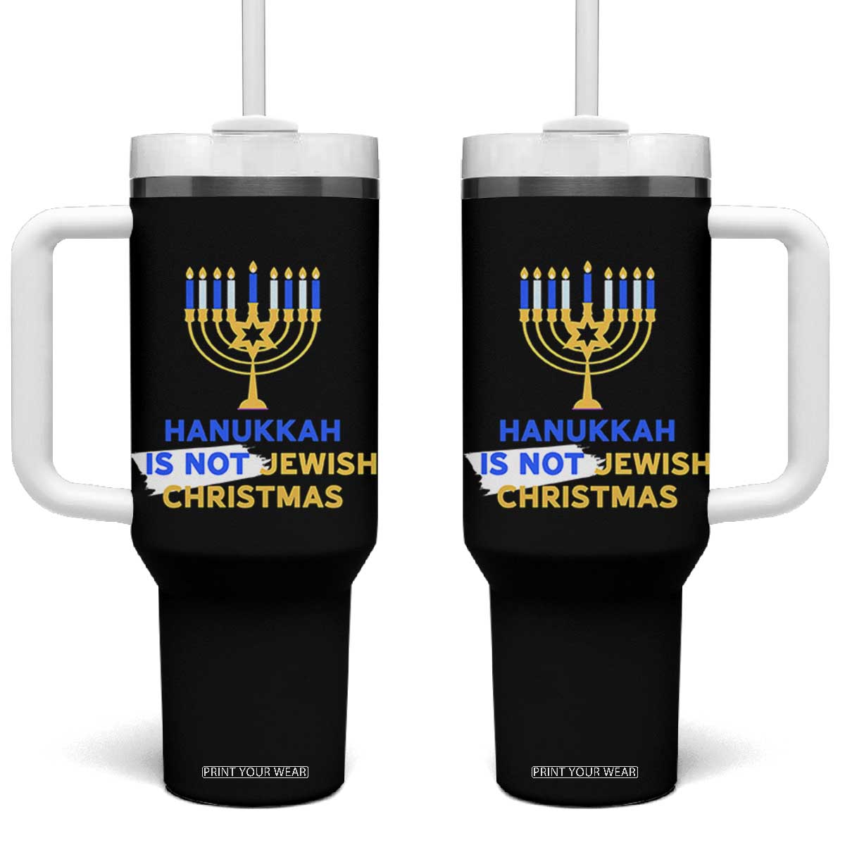 Funny Hanukkah Is Not Jewish Christmas Tumbler With Handle Chanukah Menorah TS11 One Size: 40 oz Black Print Your Wear