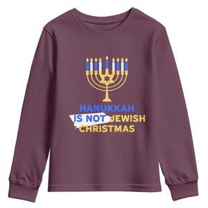 Funny Hanukkah Is Not Jewish Christmas Youth Sweatshirt Chanukah Menorah TS11 Maroon Print Your Wear