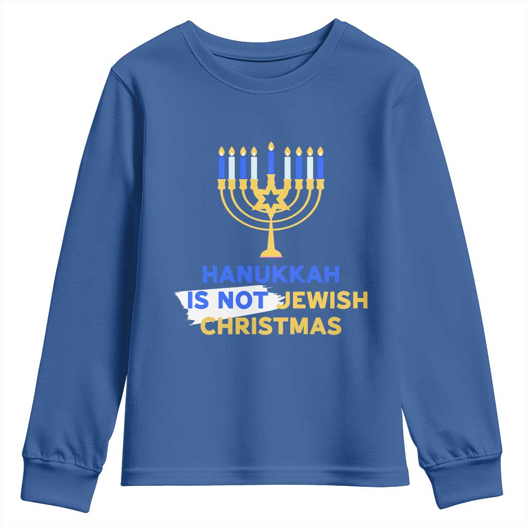 Funny Hanukkah Is Not Jewish Christmas Youth Sweatshirt Chanukah Menorah TS11 Royal Blue Print Your Wear