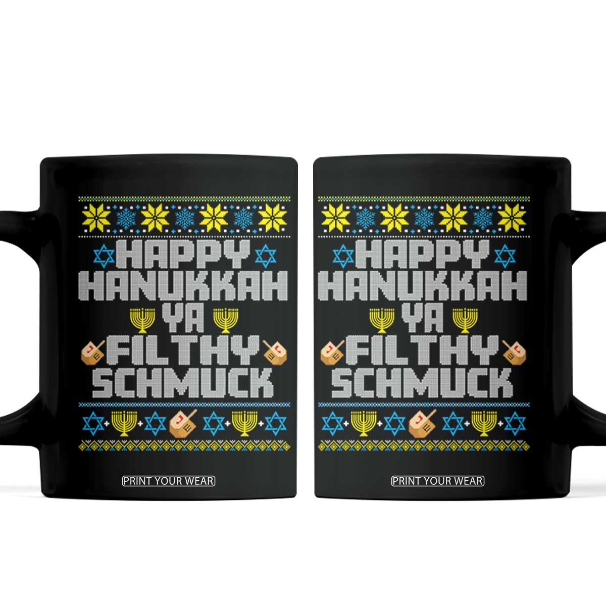 Happy Hanukkah Ya Filthy Schmuck Coffee Mug Funny Hanukkah Christmas Movie TS11 Black Print Your Wear