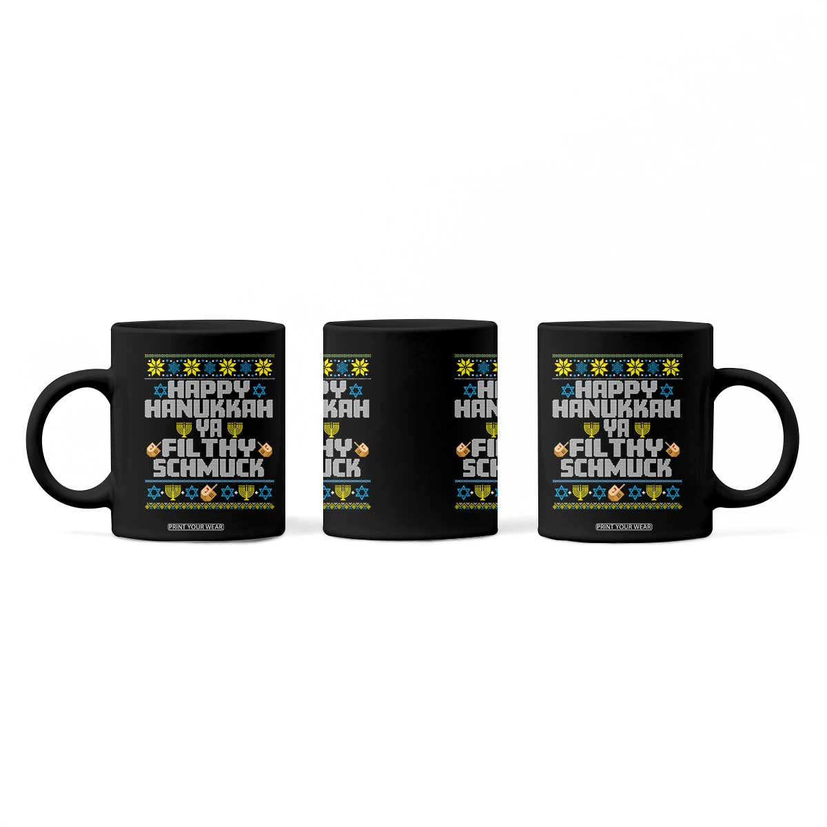 Happy Hanukkah Ya Filthy Schmuck Coffee Mug Funny Hanukkah Christmas Movie TS11 Print Your Wear