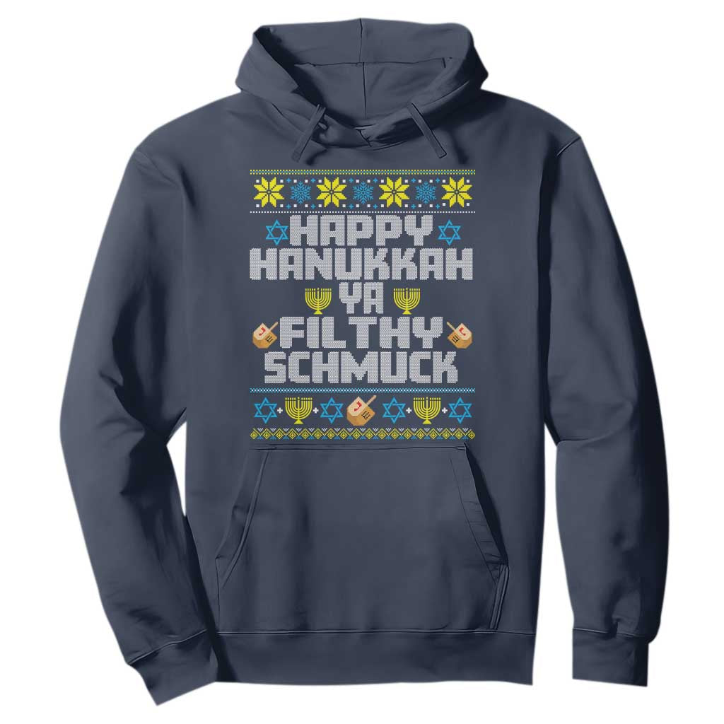 Happy Hanukkah Ya Filthy Schmuck Hoodie Funny Hanukkah Christmas Movie TS11 Navy Print Your Wear