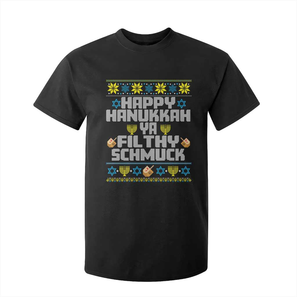 Happy Hanukkah Ya Filthy Schmuck T Shirt For Kid Funny Hanukkah Christmas Movie TS11 Black Print Your Wear