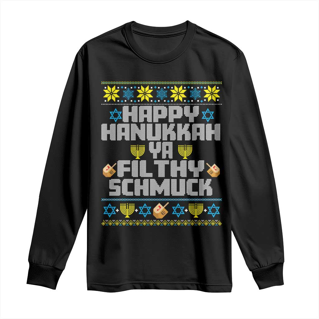 Happy Hanukkah Ya Filthy Schmuck Long Sleeve Shirt Funny Hanukkah Christmas Movie TS11 Black Print Your Wear