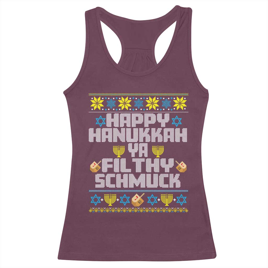 Happy Hanukkah Ya Filthy Schmuck Racerback Tank Top Funny Hanukkah Christmas Movie TS11 Maroon Print Your Wear