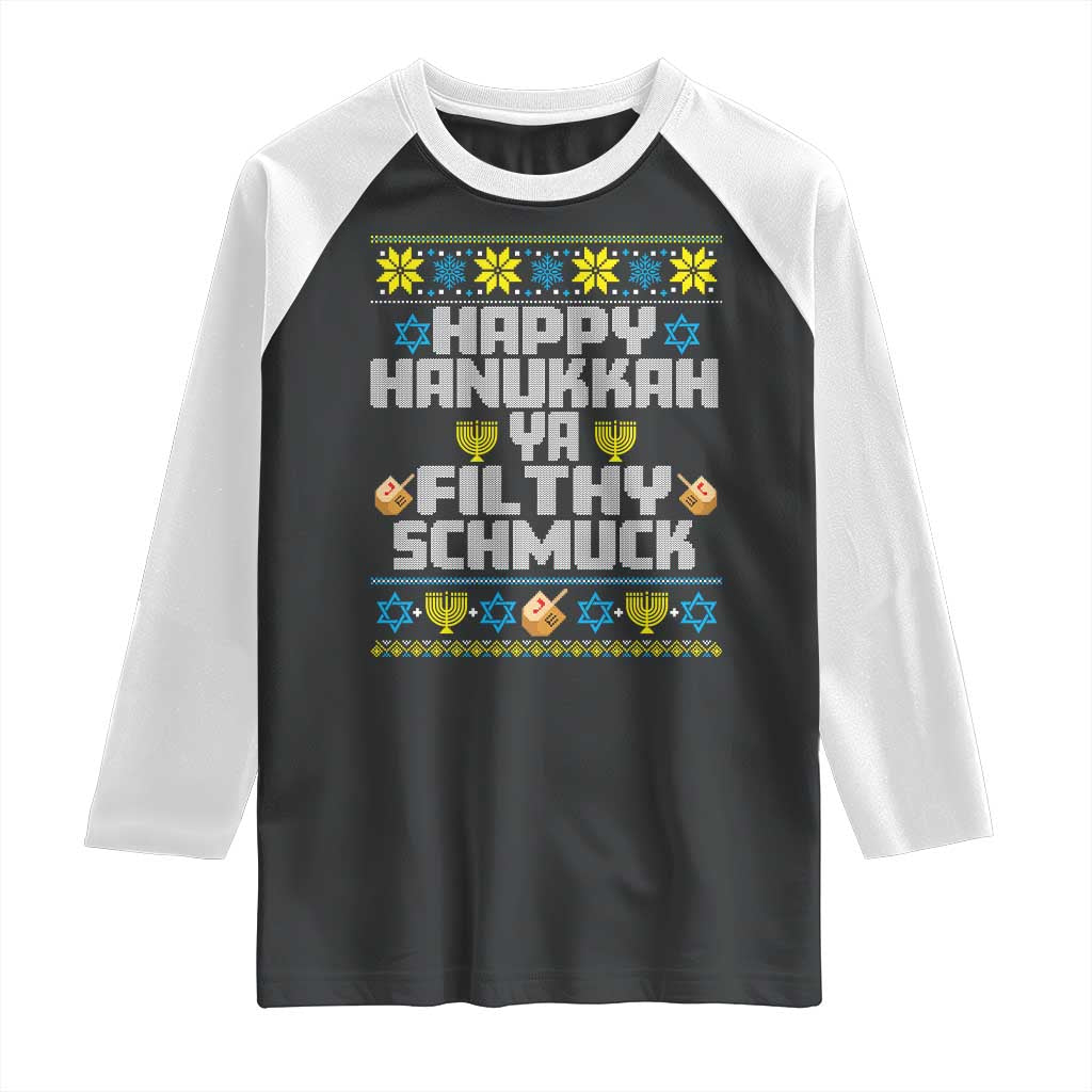 Happy Hanukkah Ya Filthy Schmuck Raglan Shirt Funny Hanukkah Christmas Movie TS11 Black White Print Your Wear