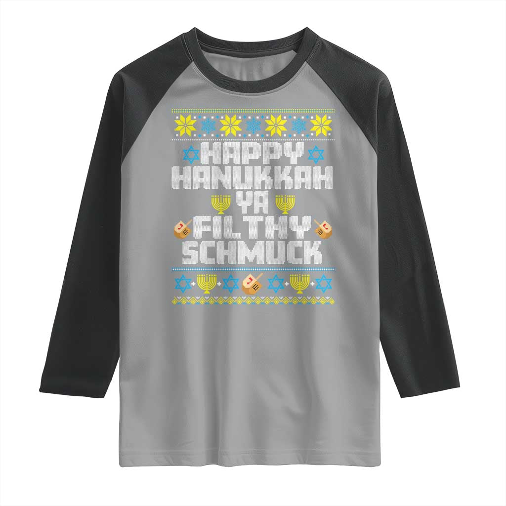 Happy Hanukkah Ya Filthy Schmuck Raglan Shirt Funny Hanukkah Christmas Movie TS11 Sport Gray Black Print Your Wear