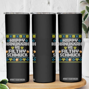 Happy Hanukkah Ya Fithy Schmuck Skinny Tumbler Funny Hanukkah Christmas Movie TS11 Print Your Wear