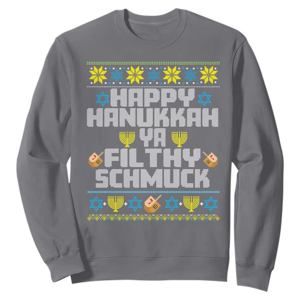 Happy Hanukkah Ya Filthy Schmuck Sweatshirt Funny Hanukkah Christmas Movie TS11 Charcoal Print Your Wear