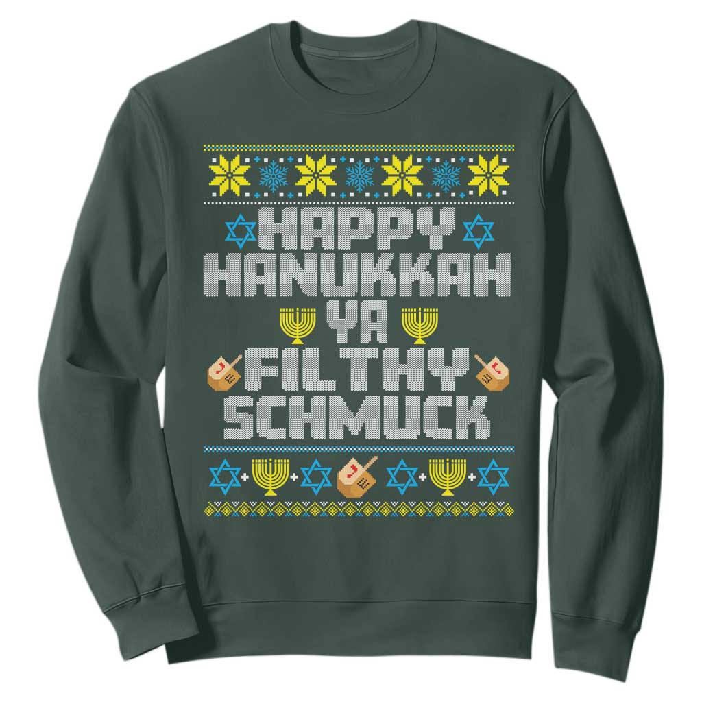 Happy Hanukkah Ya Filthy Schmuck Sweatshirt Funny Hanukkah Christmas Movie TS11 Dark Forest Green Print Your Wear