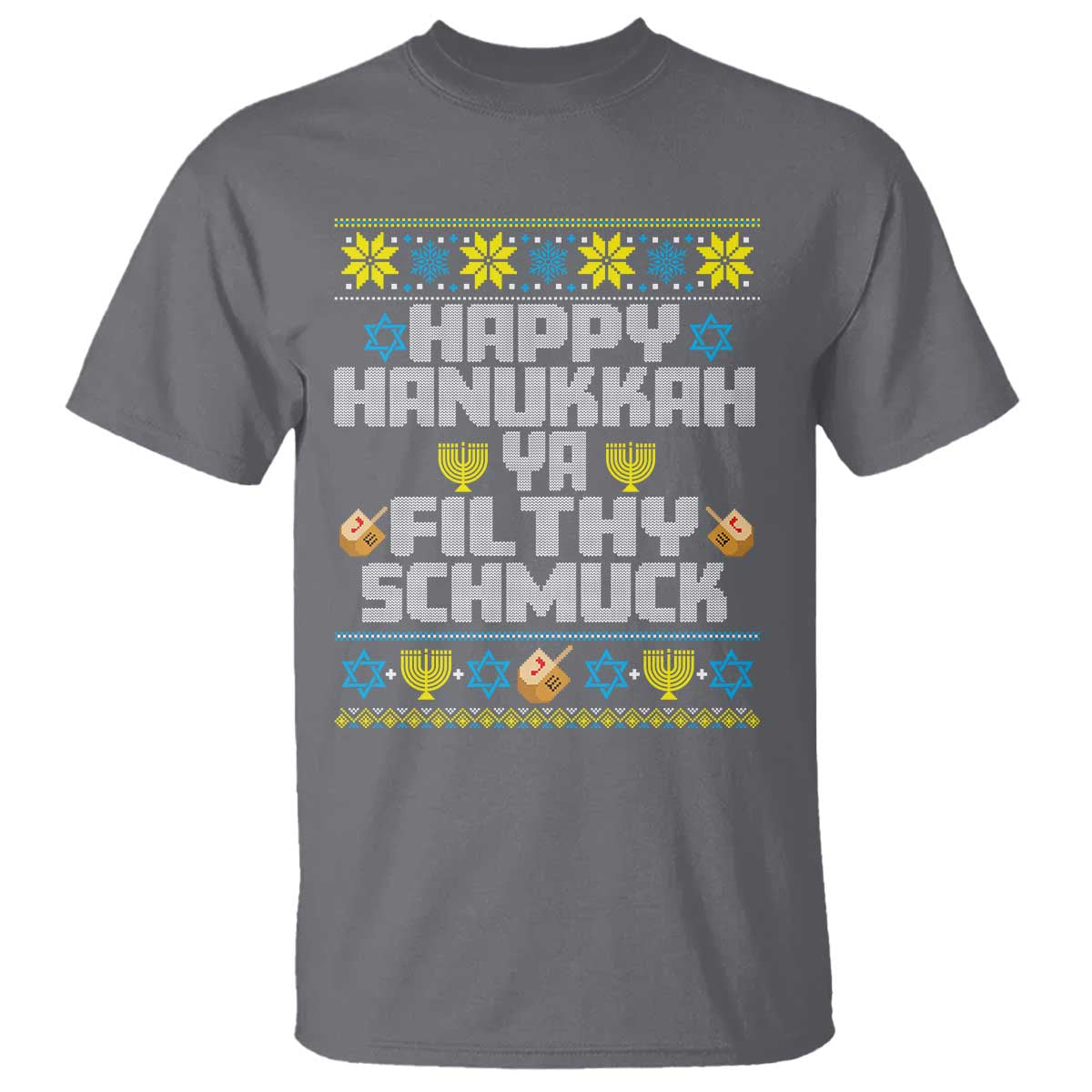 Happy Hanukkah Ya Fithy Schmuck T Shirt Funny Hanukkah Christmas Movie TS11 Charcoal Print Your Wear