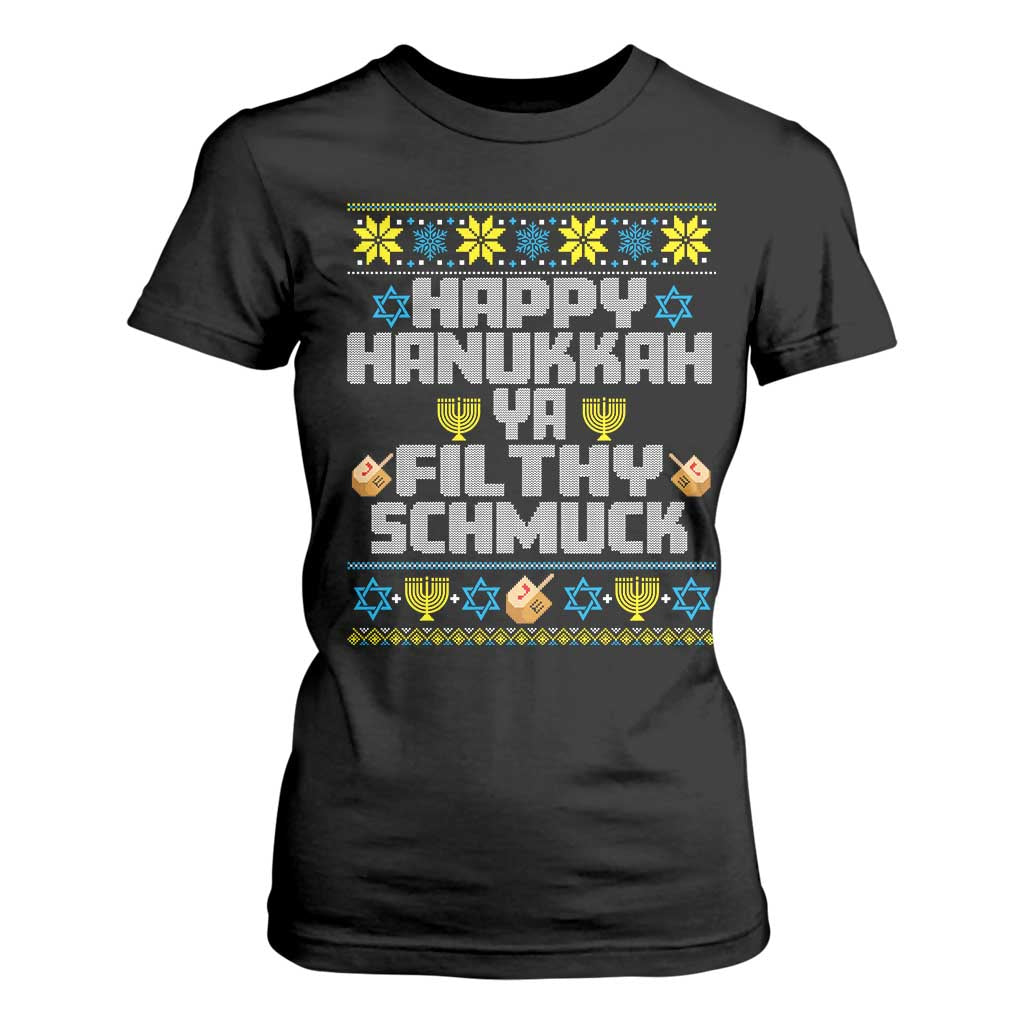 Happy Hanukkah Ya Filthy Schmuck T Shirt For Women Funny Hanukkah Christmas Movie TS11 Black Print Your Wear