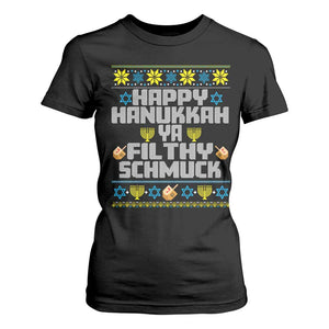 Happy Hanukkah Ya Filthy Schmuck T Shirt For Women Funny Hanukkah Christmas Movie TS11 Black Print Your Wear