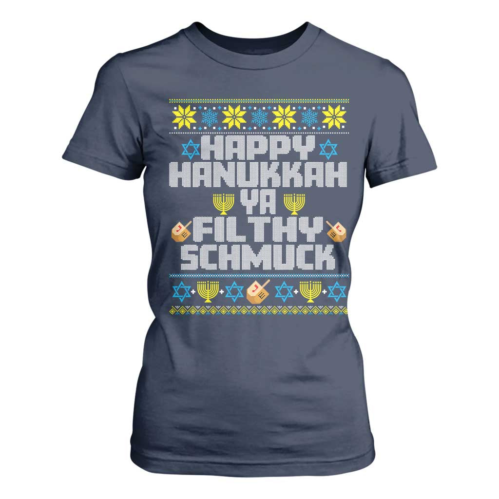 Happy Hanukkah Ya Filthy Schmuck T Shirt For Women Funny Hanukkah Christmas Movie TS11 Navy Print Your Wear