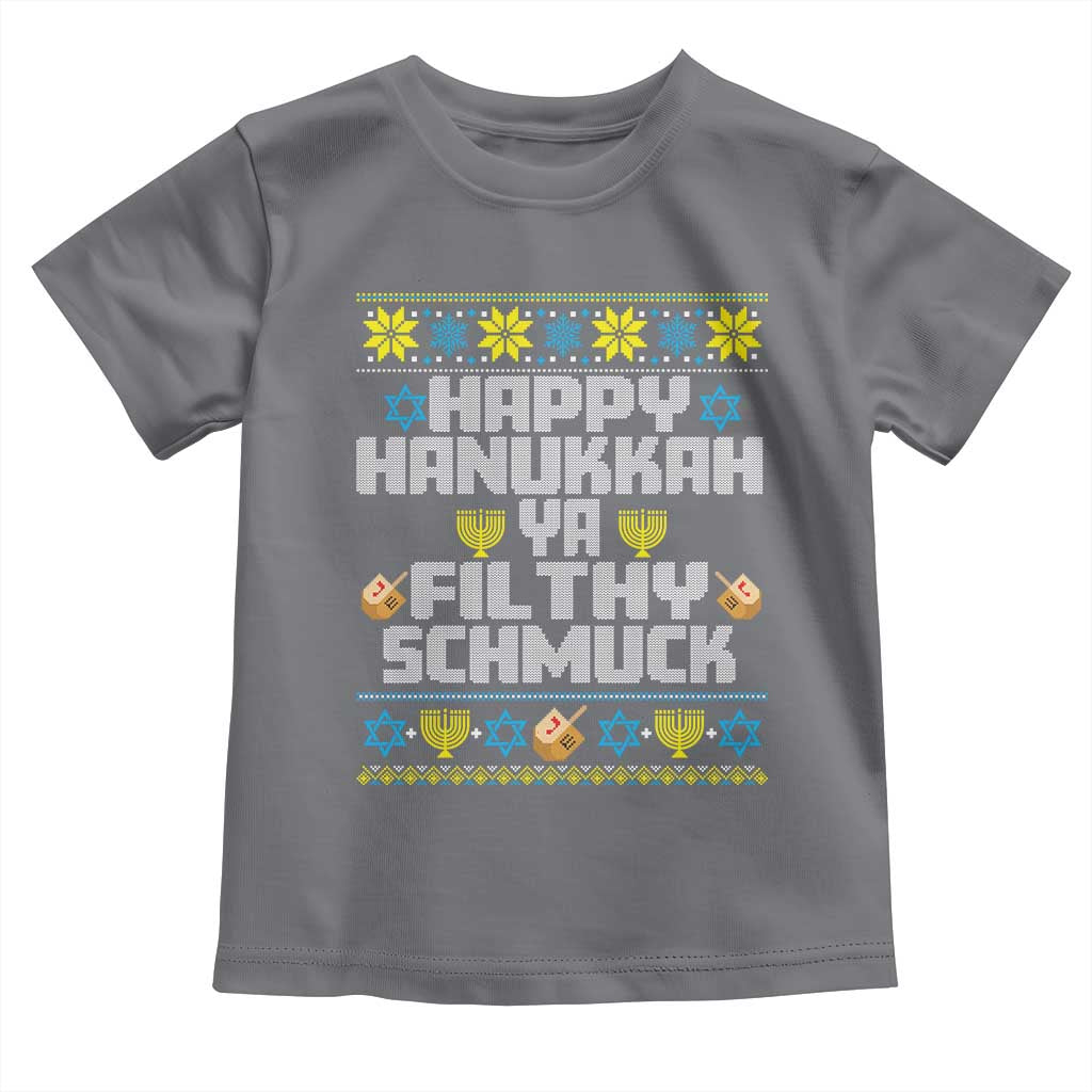 Happy Hanukkah Ya Filthy Schmuck Toddler T Shirt Funny Hanukkah Christmas Movie TS11 Charcoal Print Your Wear