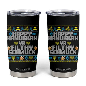 Happy Hanukkah Ya Fithy Schmuck Tumbler Cup Funny Hanukkah Christmas Movie TS11 Black Print Your Wear