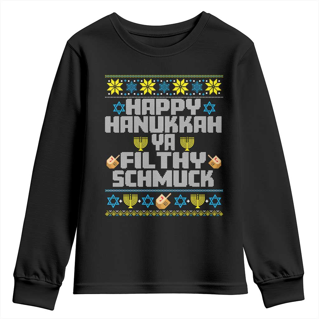 Happy Hanukkah Ya Filthy Schmuck Youth Sweatshirt Funny Hanukkah Christmas Movie TS11 Black Print Your Wear
