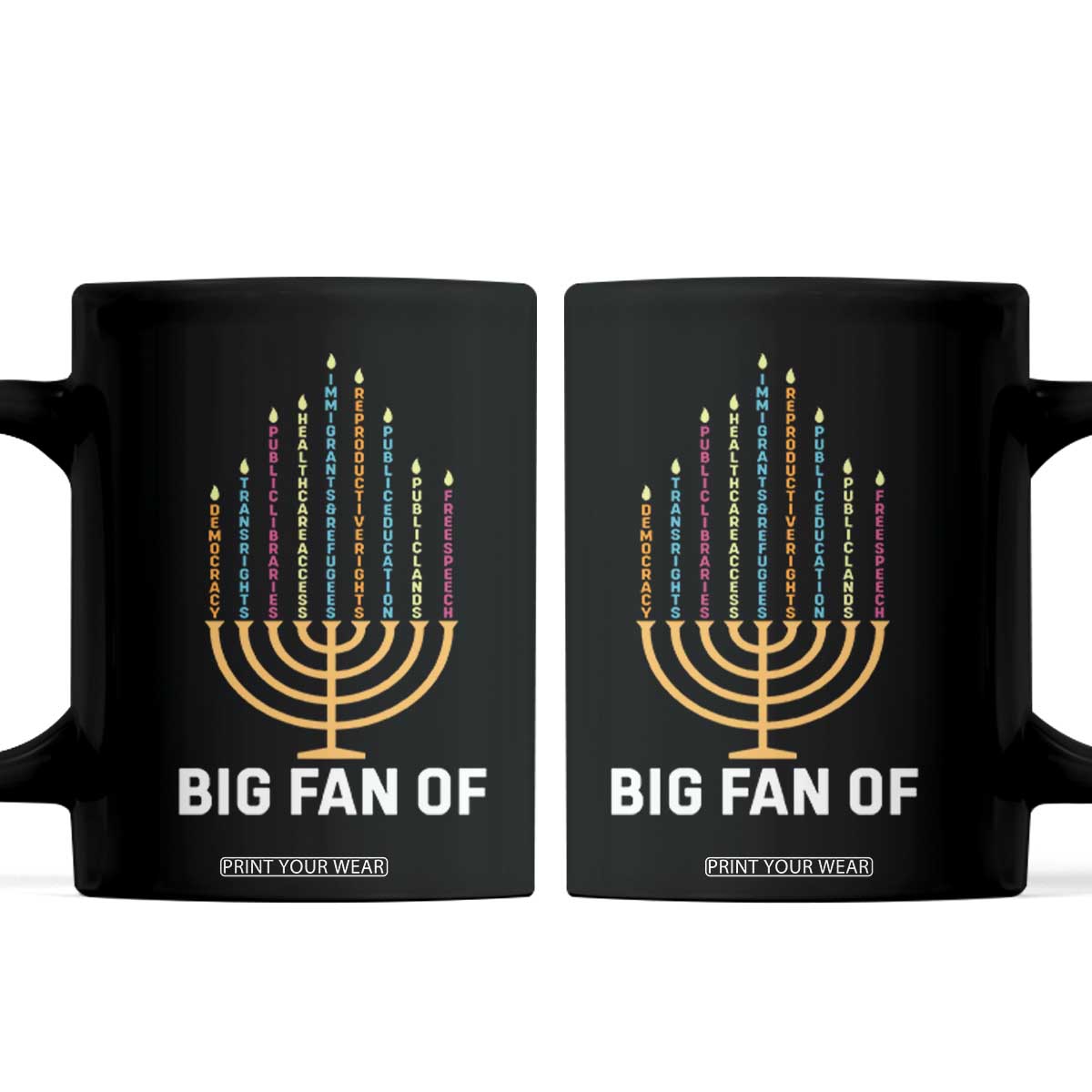 Hanukkah Human Rights Coffee Mug Big Fan Of Democracy Immigrants And Refugees TS11 Black Print Your Wear