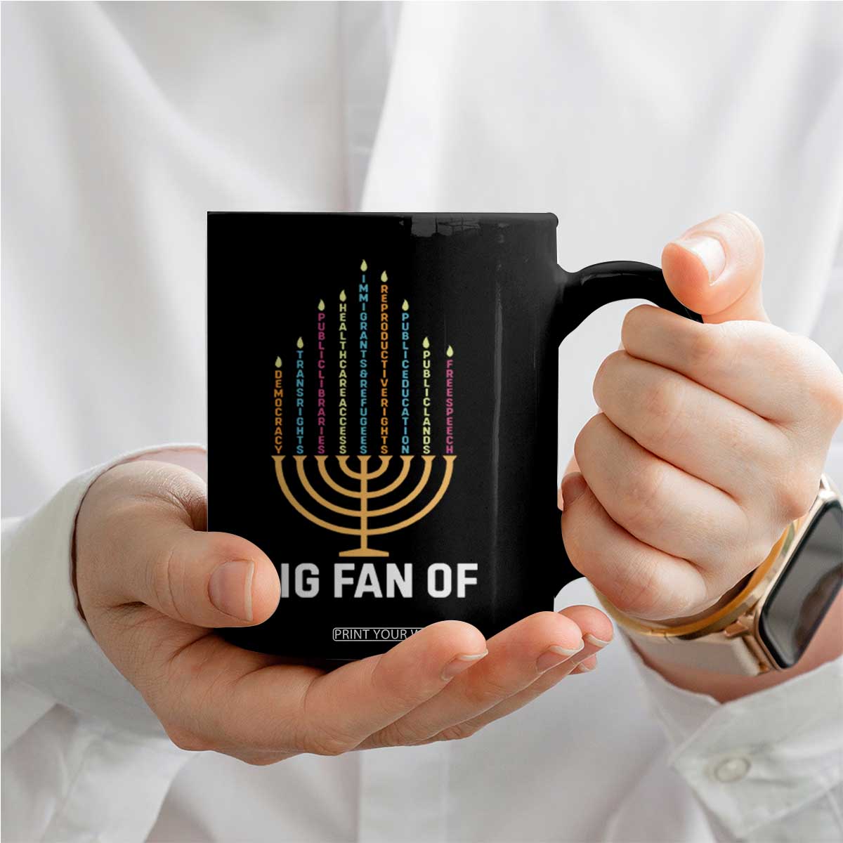 Hanukkah Human Rights Coffee Mug Big Fan Of Democracy Immigrants And Refugees TS11 Print Your Wear
