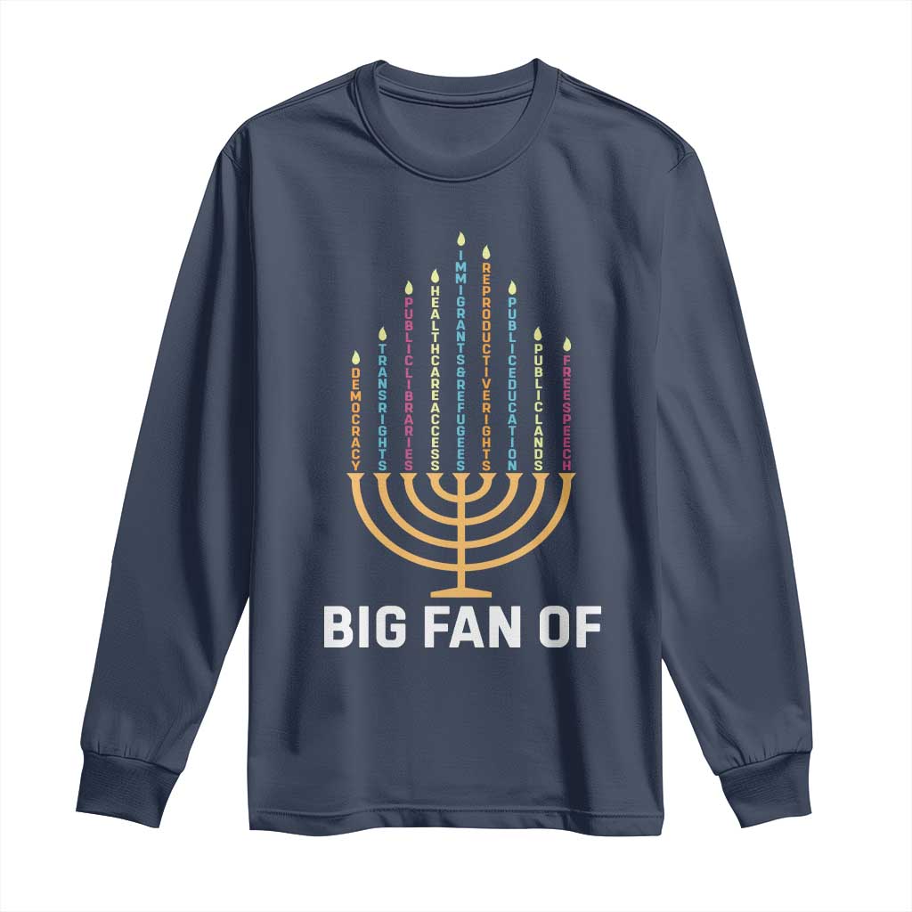 Hanukkah Human Rights Long Sleeve Shirt Big Fan Of Democracy Immigrants And Refugees TS11 Navy Print Your Wear