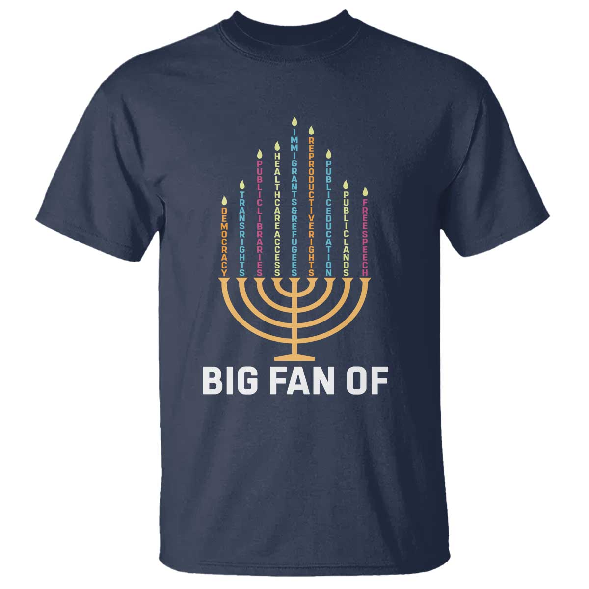 Hanukkah Human Rights T Shirt Big Fan Of Democracy Immigrants And Refugees TS11 Navy Print Your Wear