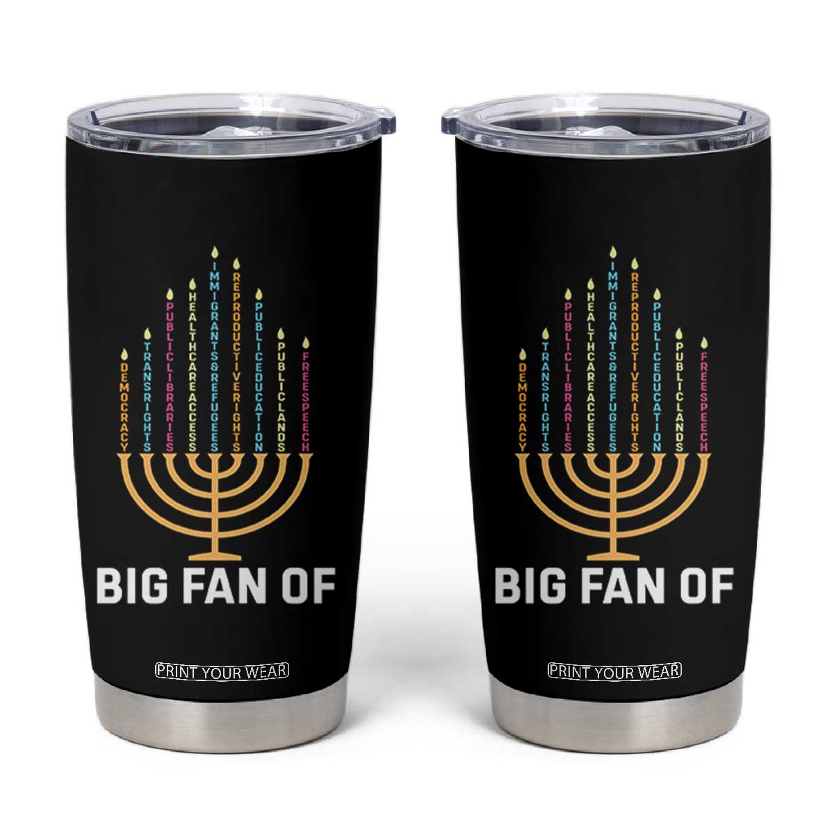 Hanukkah Human Rights Tumbler Cup Big Fan Of Democracy Immigrants And Refugees TS11 Black Print Your Wear