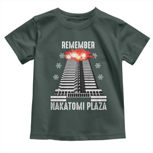 Remember Nakatomi Plaza Toddler T Shirt Christmas Party 1988 Movie TS11 Dark Forest Green Print Your Wear