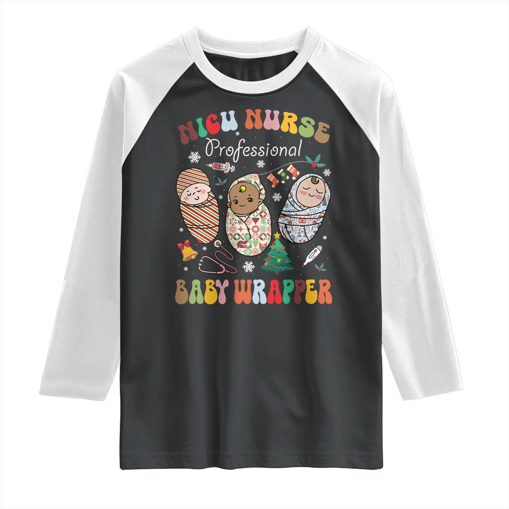Funny NICU Nurse Christmas Raglan Shirt Professional Baby Wrapper TS11 Black White Print Your Wear