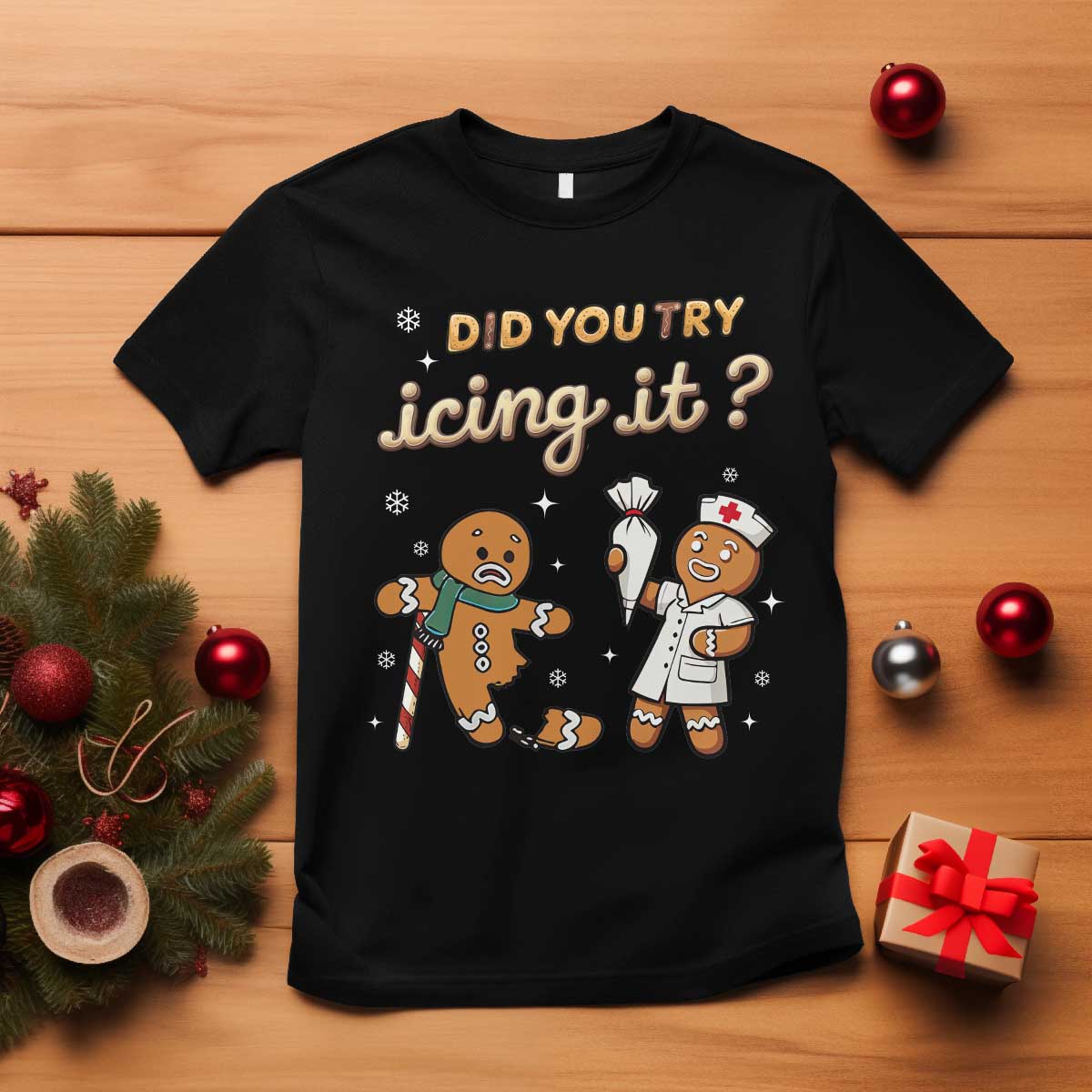 Funny Christmas Nurse T Shirt Did You Try Icing It Gingerbreads TS11 Black Print Your Wear